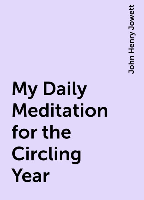 My Daily Meditation for the Circling Year