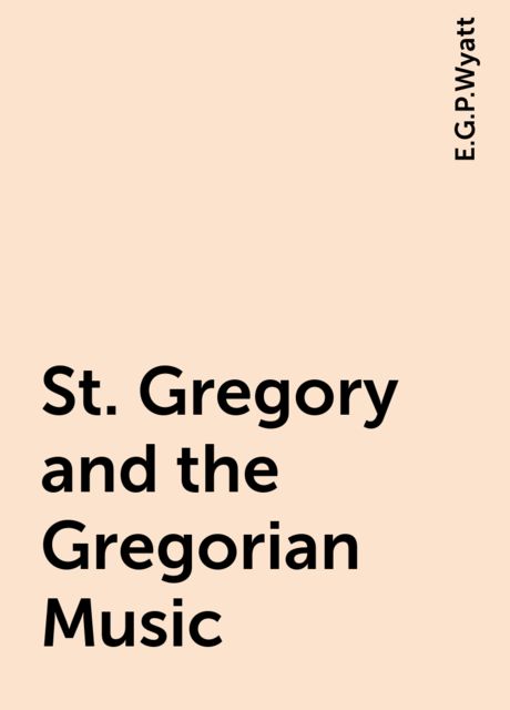 St. Gregory and the Gregorian Music