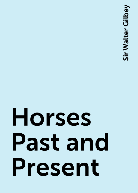 Horses Past and Present