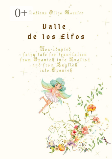 Valle de los Elfos. Non-adapted fairy tale for translation from Spanish into English and from English into Spanish
