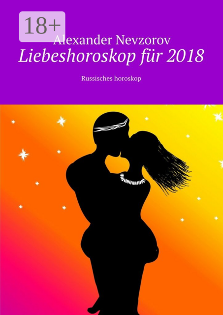 Liebeshoroskop für 2018. Russisches horoskop