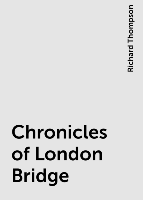 Chronicles of London Bridge