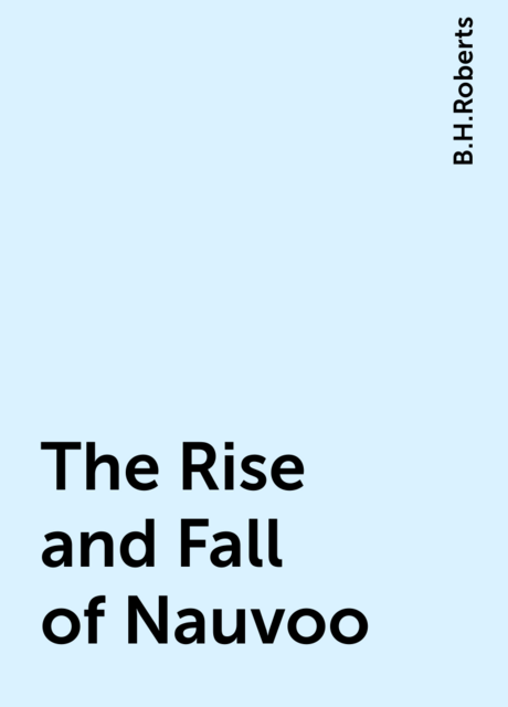 The Rise and Fall of Nauvoo