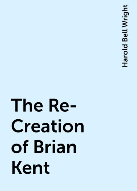 The Re-Creation of Brian Kent