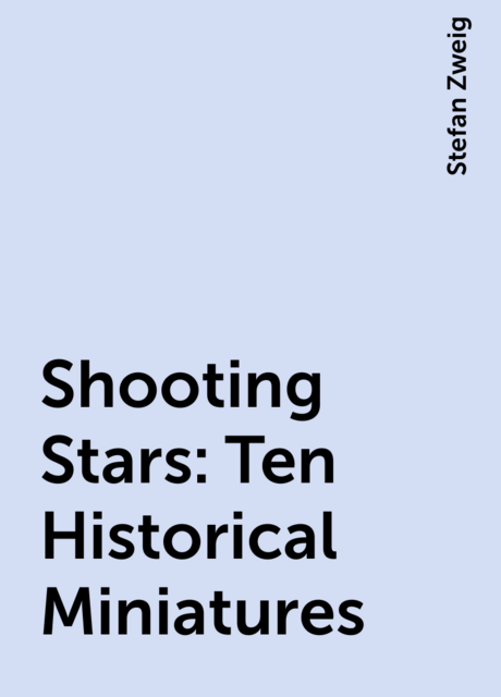 Shooting Stars: Ten Historical Miniatures