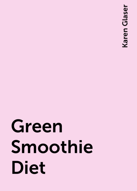 Green Smoothie Diet
