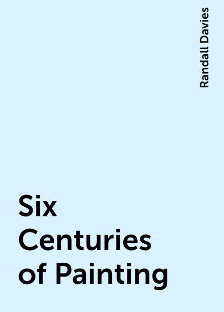 Six Centuries of Painting