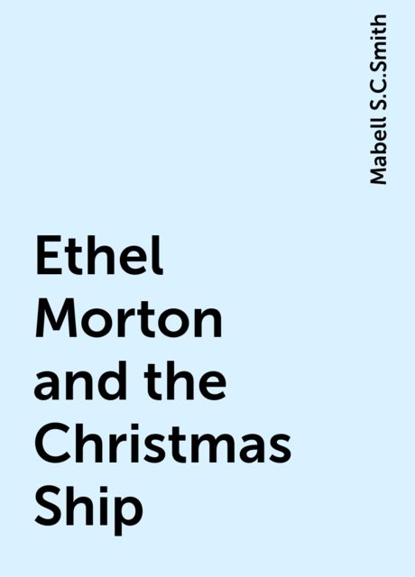 Ethel Morton and the Christmas Ship