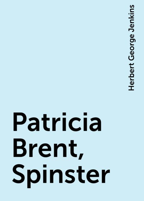 Patricia Brent, Spinster