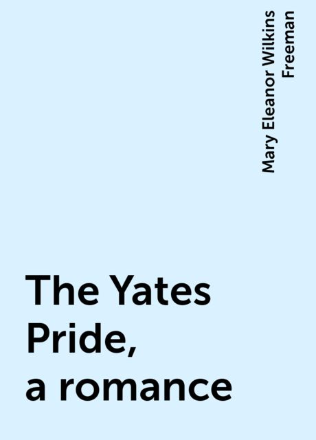 The Yates Pride, a romance