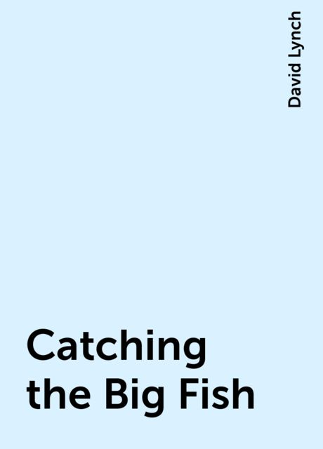 Catching the Big Fish