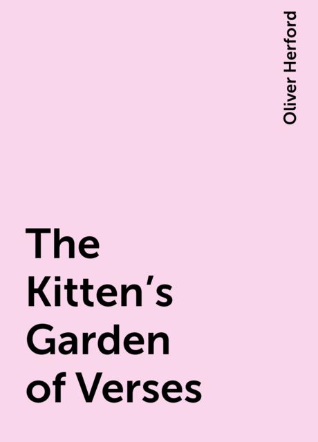 The Kitten's Garden of Verses