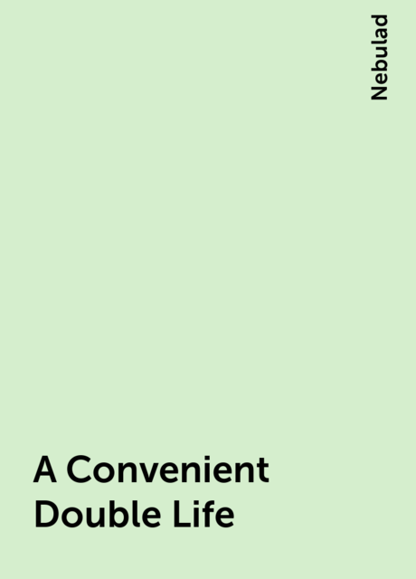 A Convenient Double Life