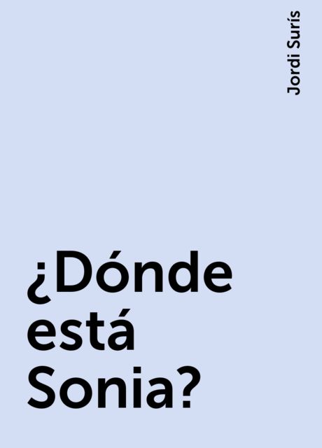 ¿Dónde está Sonia? 