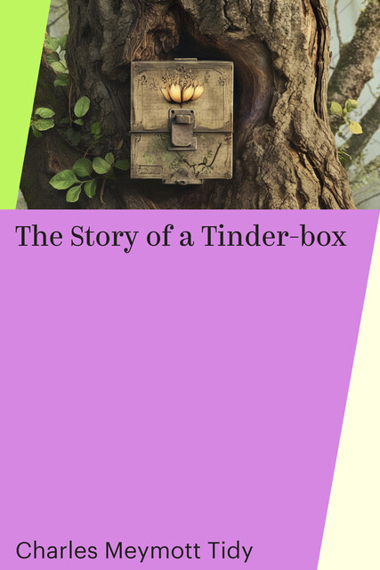 The Story of a Tinder-box