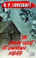 The Dream-Quest of Unknown Kadath