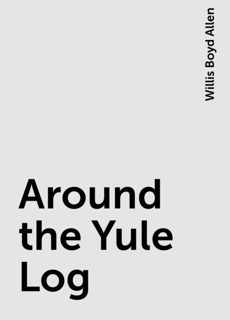 Around the Yule Log