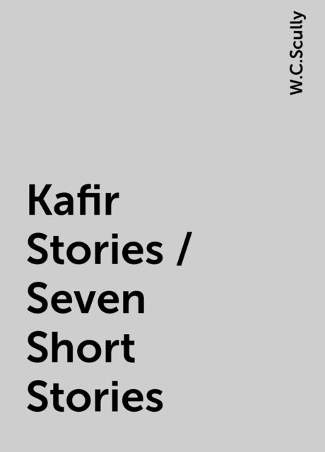 Kafir Stories / Seven Short Stories