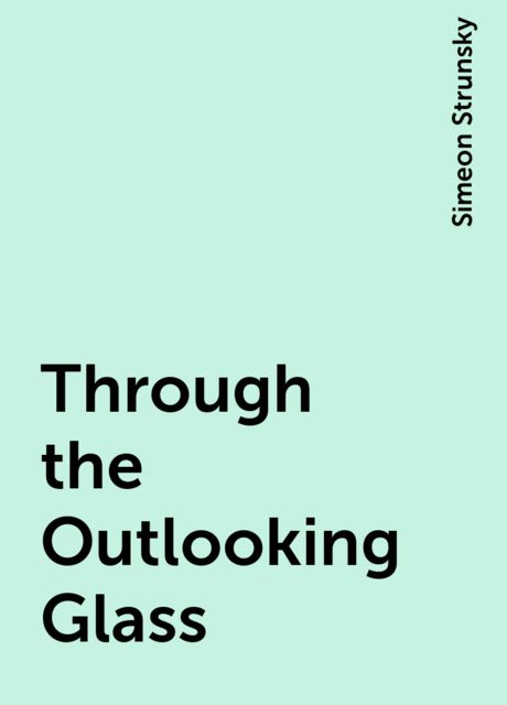 Through the Outlooking Glass