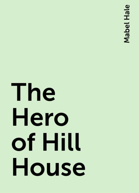 The Hero of Hill House