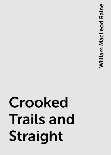 Crooked Trails and Straight