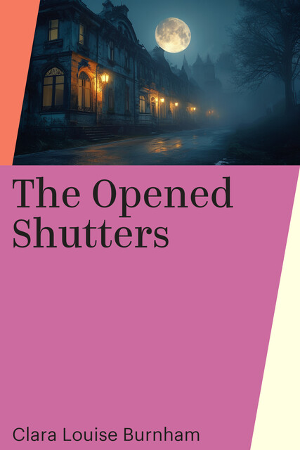 The Opened Shutters