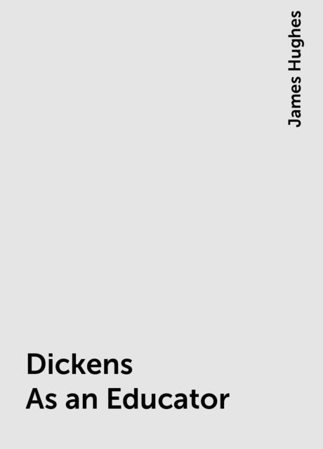 Dickens As an Educator