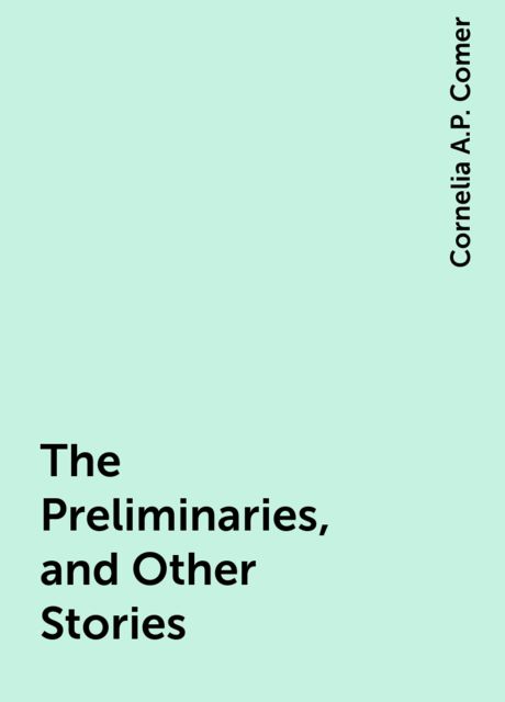 The Preliminaries, and Other Stories