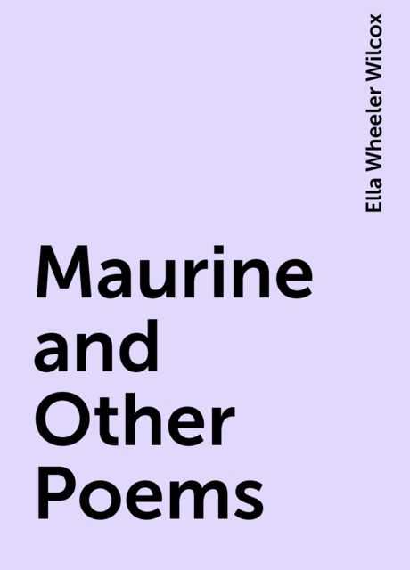 Maurine and Other Poems