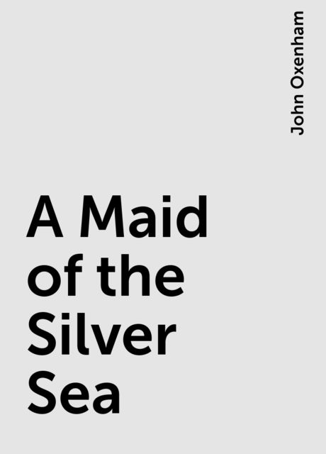 A Maid of the Silver Sea