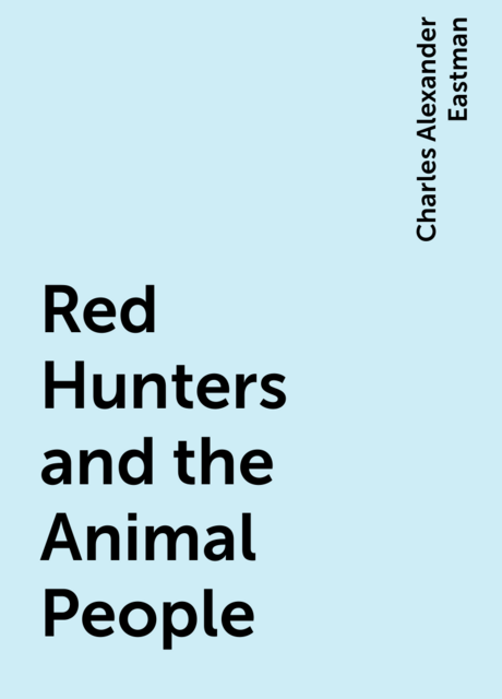 Red Hunters and the Animal People