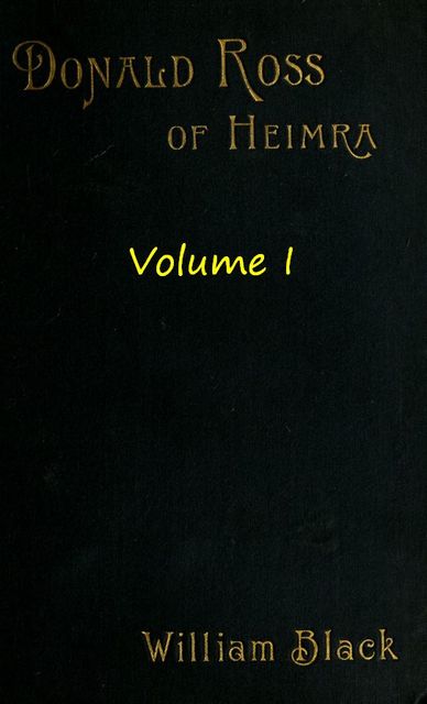 Donald Ross of Heimra (Volume 1 of 3)