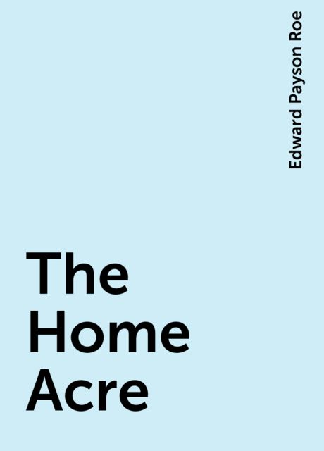 The Home Acre