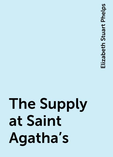 The Supply at Saint Agatha's