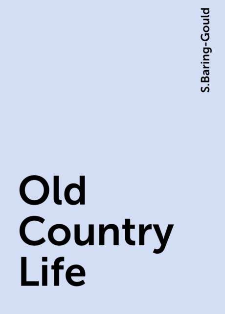 Old Country Life