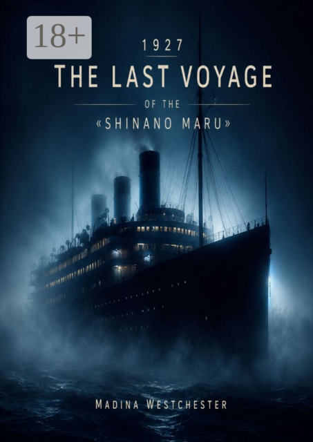 1927. The Last Voyage of the “Shinano-maru”