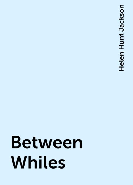 Between Whiles