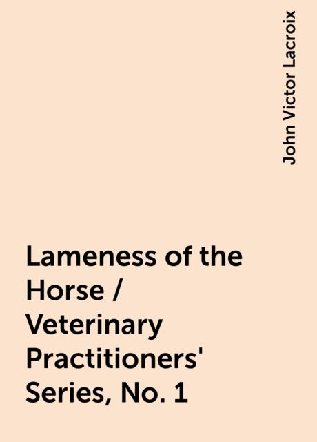 Lameness of the Horse / Veterinary Practitioners' Series, No. 1