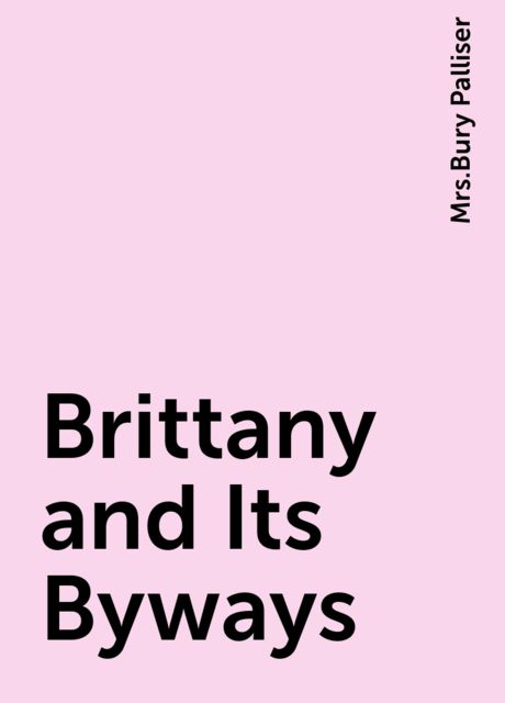Brittany & Its Byways