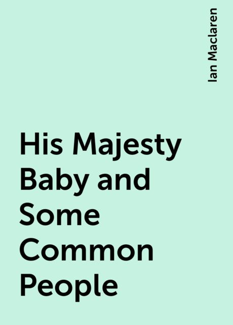His Majesty Baby and Some Common People