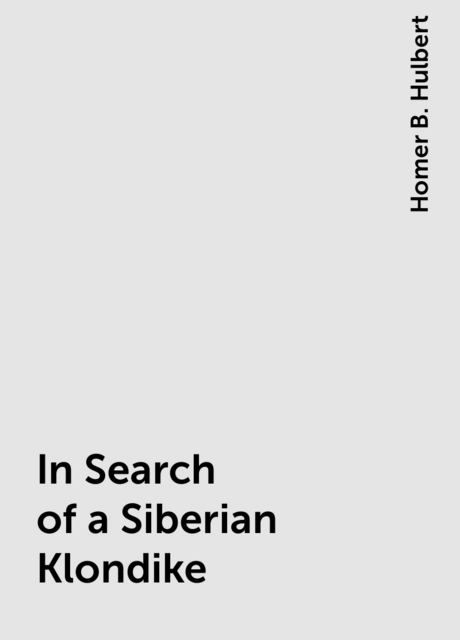In Search of a Siberian Klondike