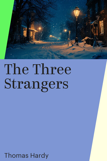 The Three Strangers, Thomas Hardy