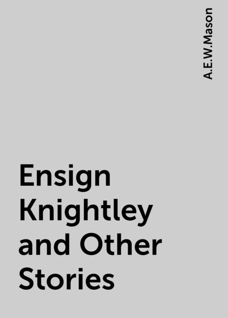 Ensign Knightley and Other Stories