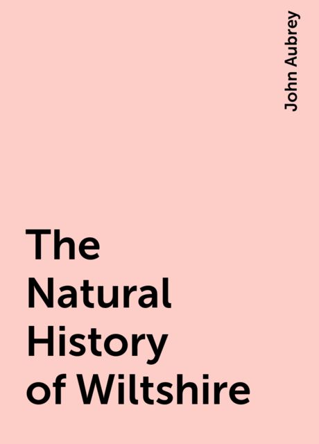 The Natural History of Wiltshire