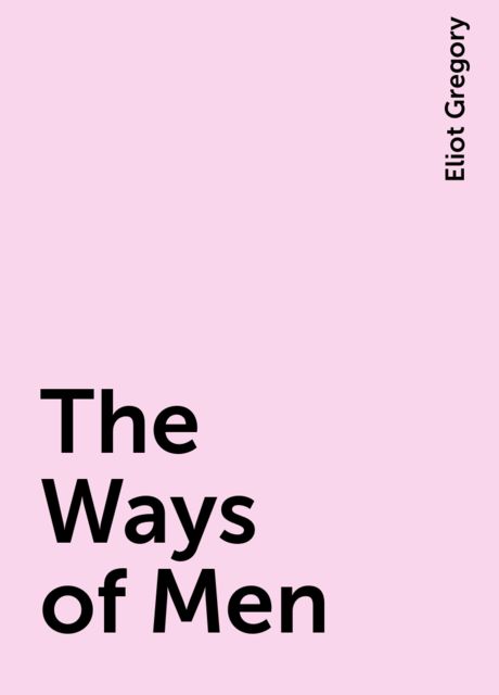 The Ways of Men