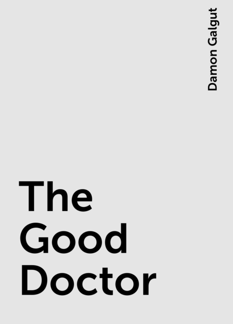 The Good Doctor, Damon Galgut