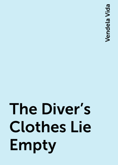 The Diver's Clothes Lie Empty