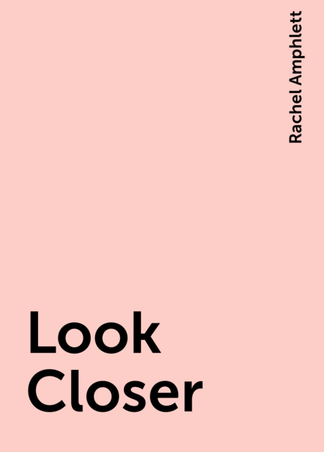Look Closer