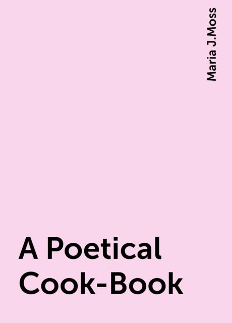 A Poetical Cook-Book