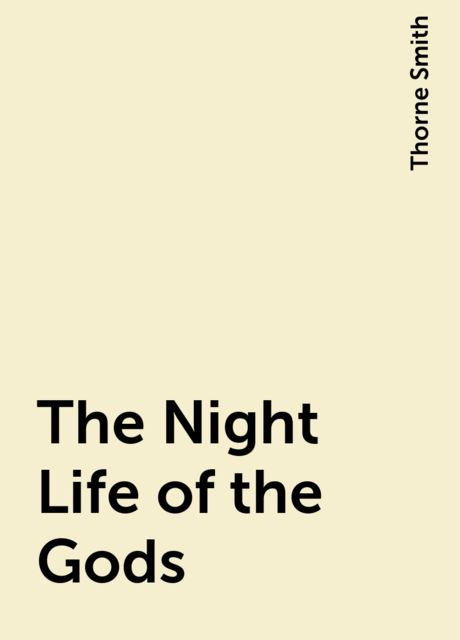 The Night Life of the Gods